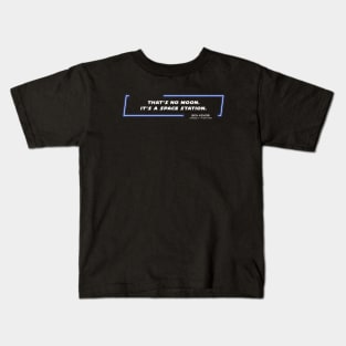 EP4 - OWK - Moon - Quote Kids T-Shirt